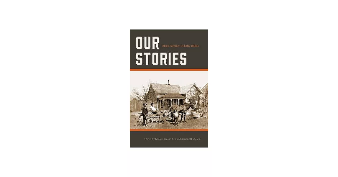 Our Stories: Black Families in Early Dallas Volume 7 | 拾書所
