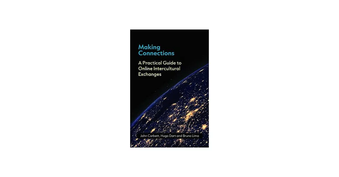 Making Connections: A Practical Guide to Online Intercultural Exchanges | 拾書所