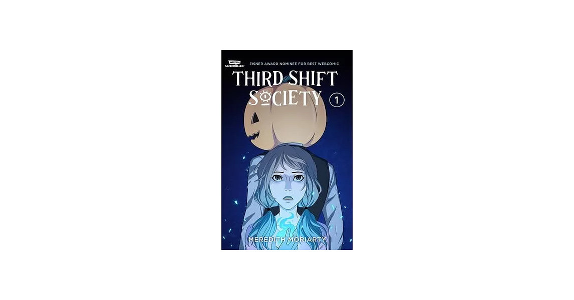 Third Shift Society Volume One: A Webtoon Unscrolled Graphic Novel | 拾書所