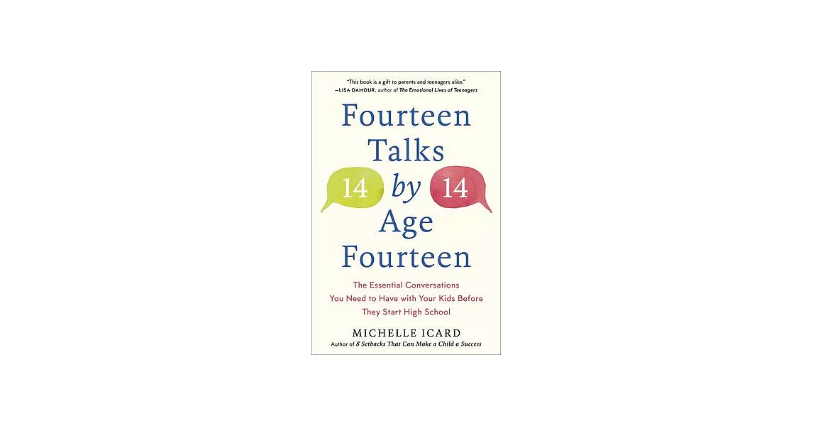 Fourteen Talks by Age Fourteen: The Essential Conversations You Need to Have with Your Kids Before They Start High School | 拾書所