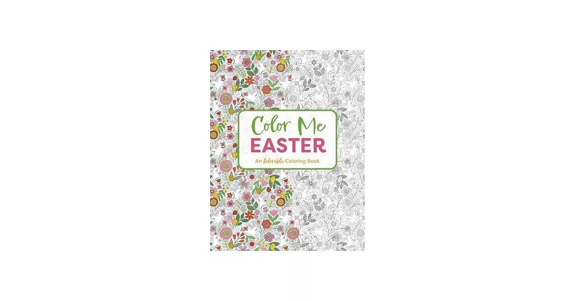 Color Me Easter: An Adorable Springtime Coloring Book | 拾書所