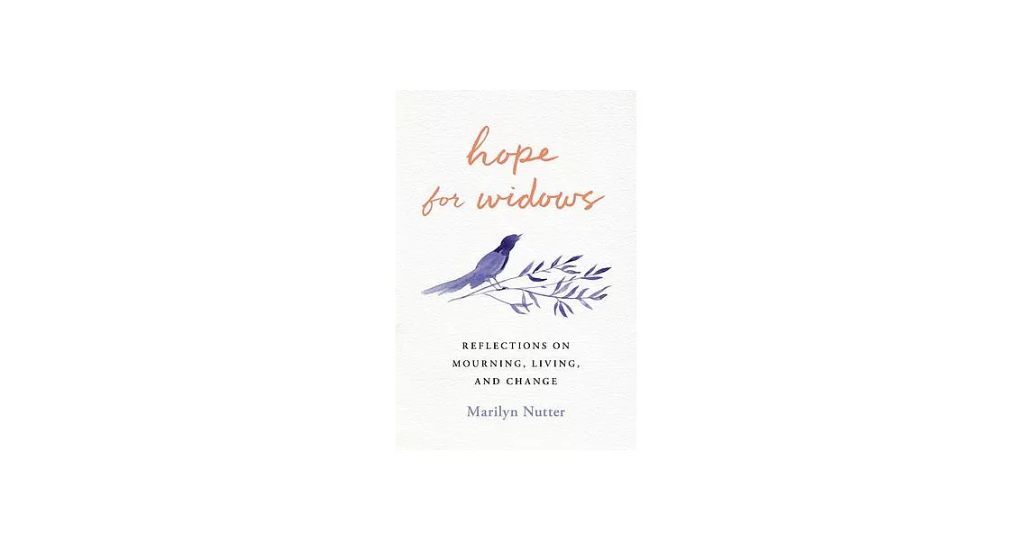 Hope for Widows: Reflections on Mourning, Living and Change | 拾書所