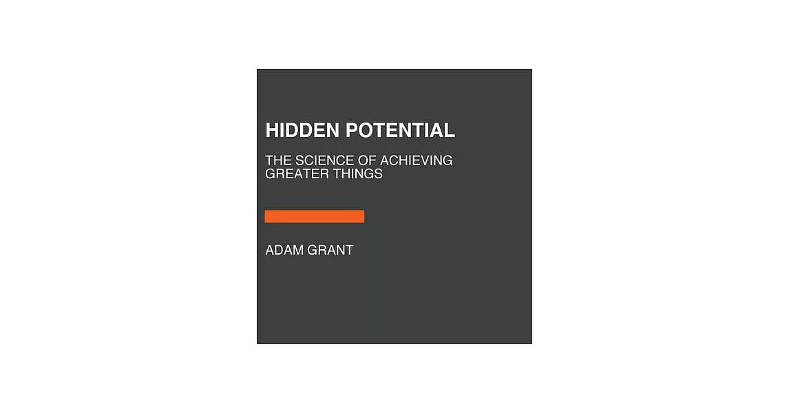 Hidden Potential: The Science of Achieving Greater Things | 拾書所