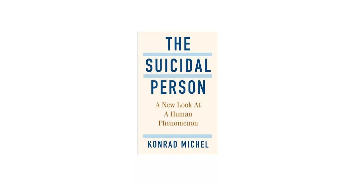 The Suicidal Person: A New Look at a Human Phenomenon | 拾書所