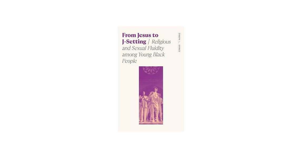 From Jesus to J-Setting: Religious and Sexual Fluidity Among Young Black People | 拾書所