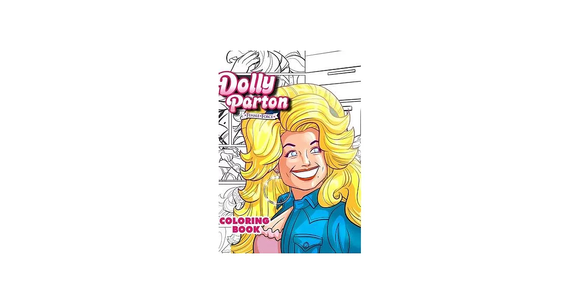 Dolly Parton: Female Force the Coloring Book Edition | 拾書所