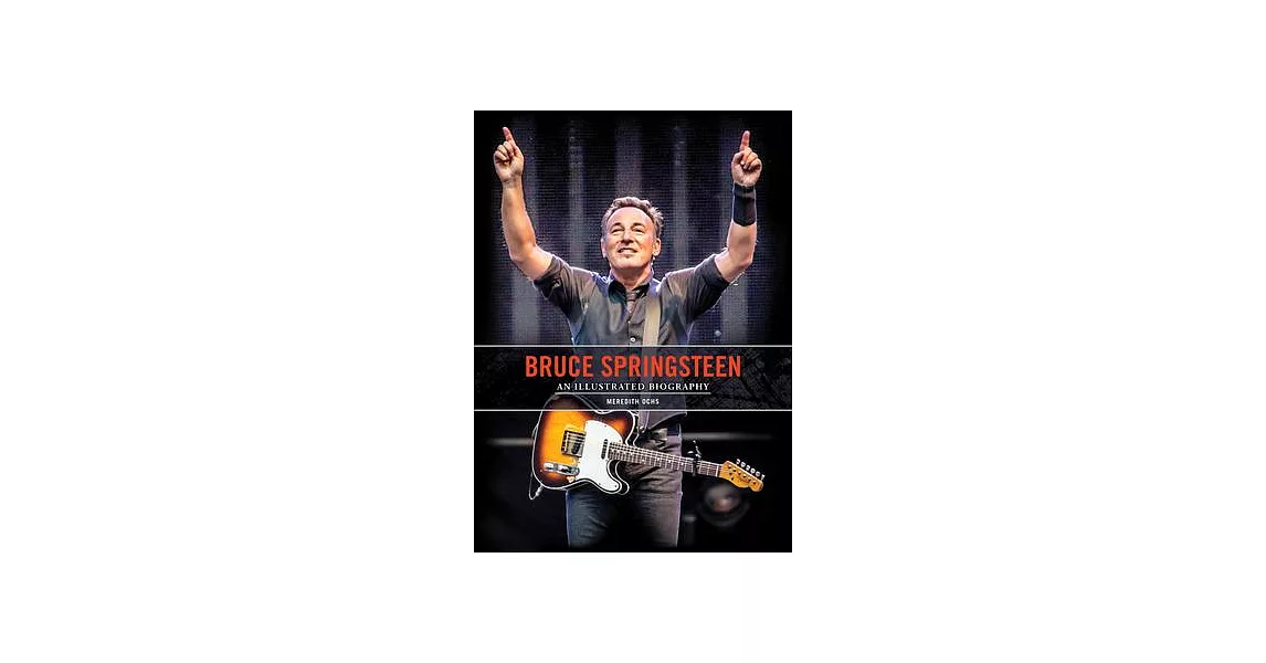 Bruce Springsteen: An Illustrated Biography | 拾書所