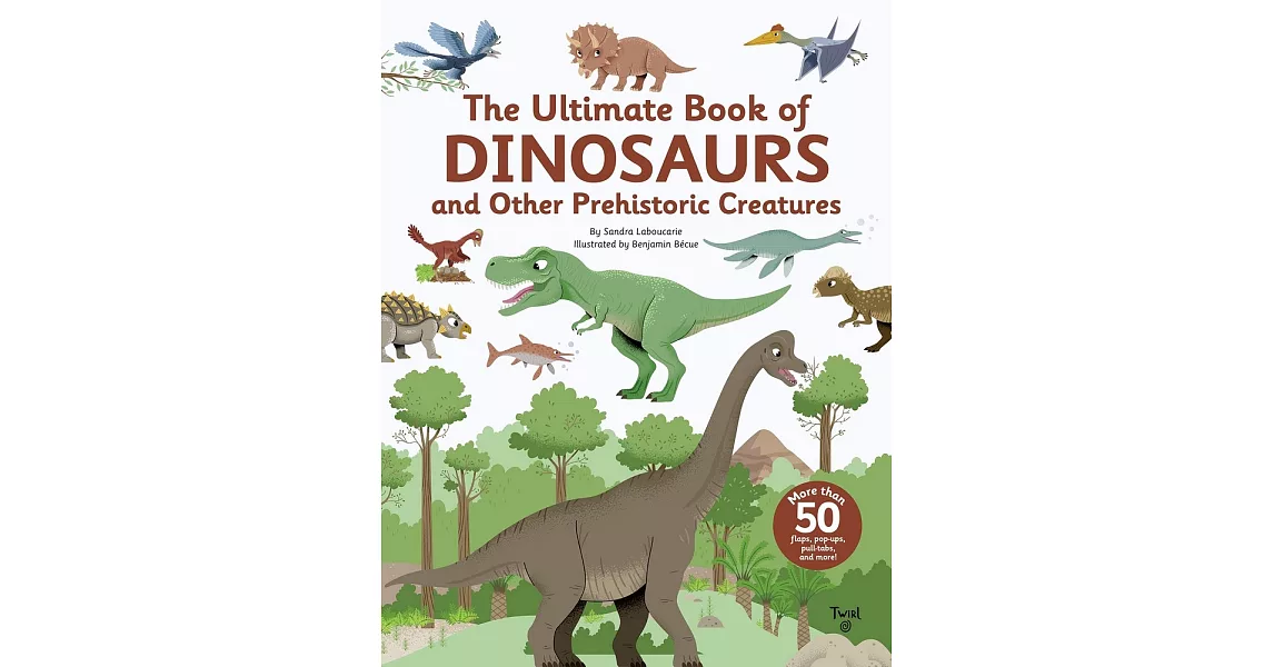 The Ultimate Book of Dinosaurs and Other Prehistoric Creatures | 拾書所