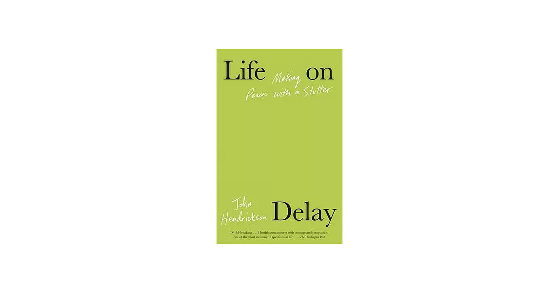 Life on Delay: Making Peace with a Stutter | 拾書所