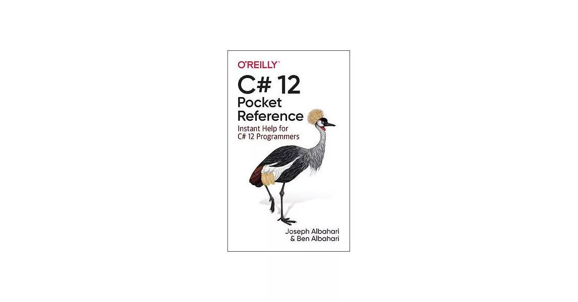 C# 12 Pocket Reference: Instant Help for C# 12 Programmers | 拾書所