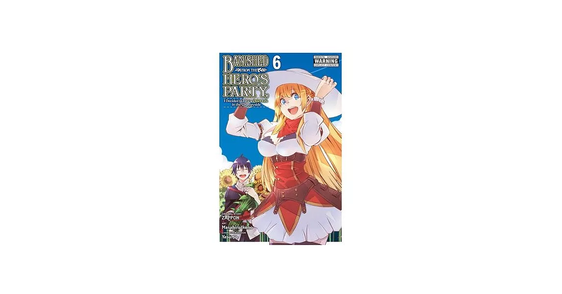 Banished from the Hero’s Party, I Decided to Live a Quiet Life in the Countryside, Vol. 6 (Manga) | 拾書所