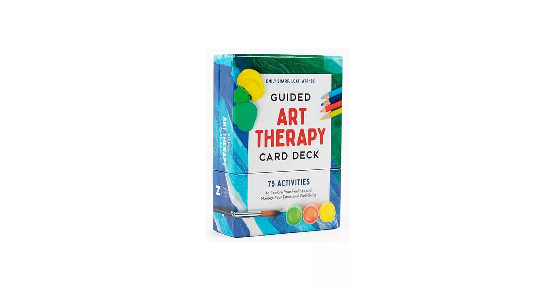 Guided Art Therapy Card Deck: 75 Activities to Explore Your Feelings and Manage Your Emotional Well-Being | 拾書所