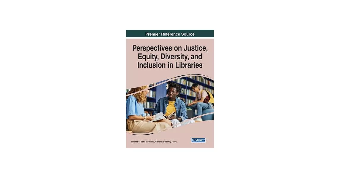 Perspectives on Justice, Equity, Diversity, and Inclusion in Libraries | 拾書所