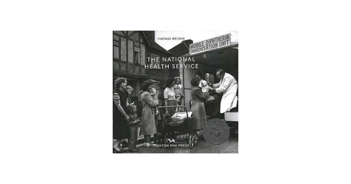 The National Health Service: Celebrating the 75th Anniversary of the Nhs | 拾書所