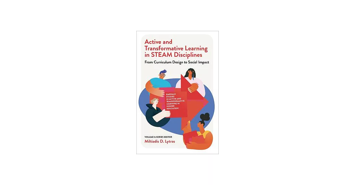 Active and Transformative Learning in Steam Disciplines: From Curriculum Design to Social Impact | 拾書所