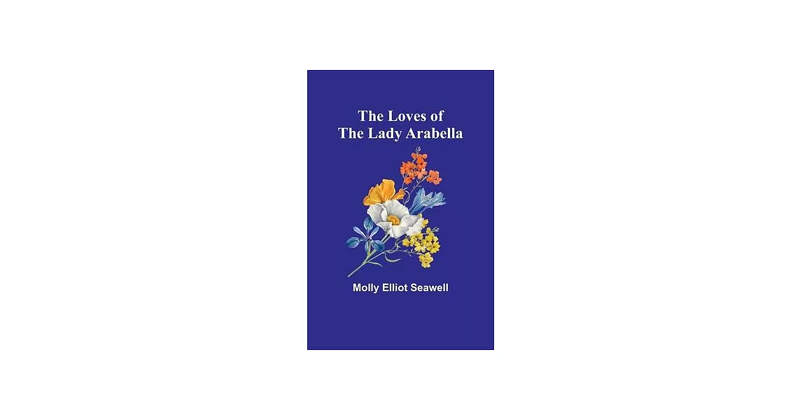 The Loves of the Lady Arabella | 拾書所