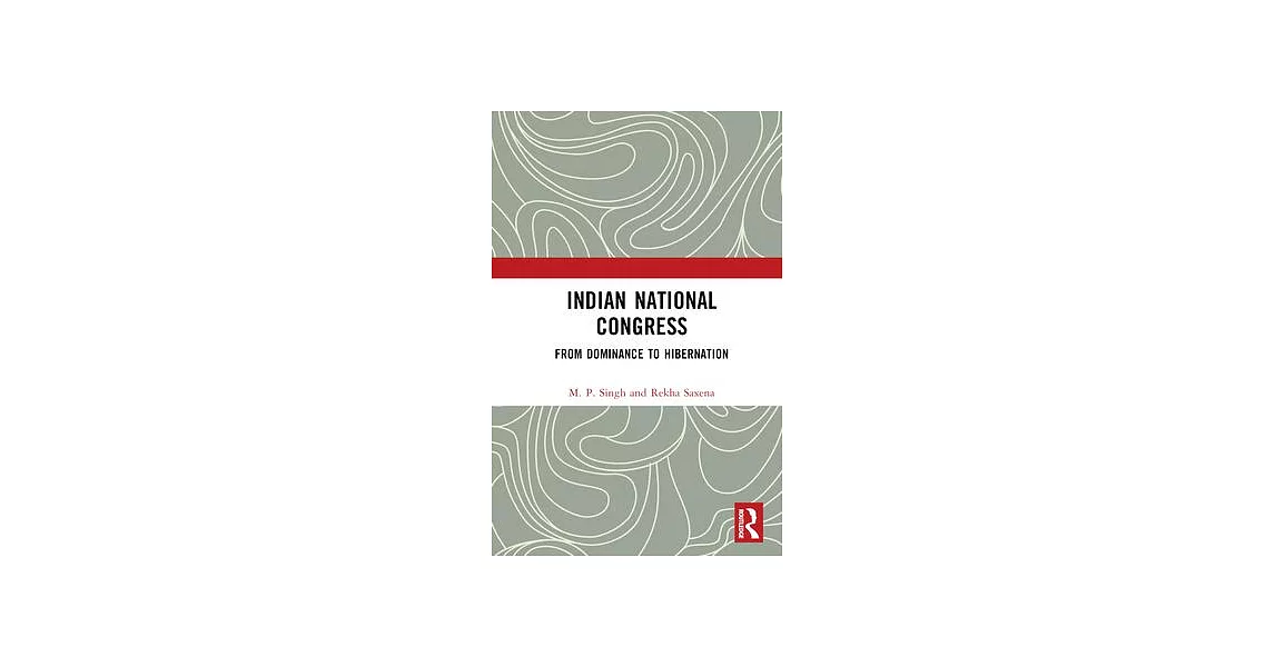 Indian National Congress: From Dominance to Hibernation | 拾書所