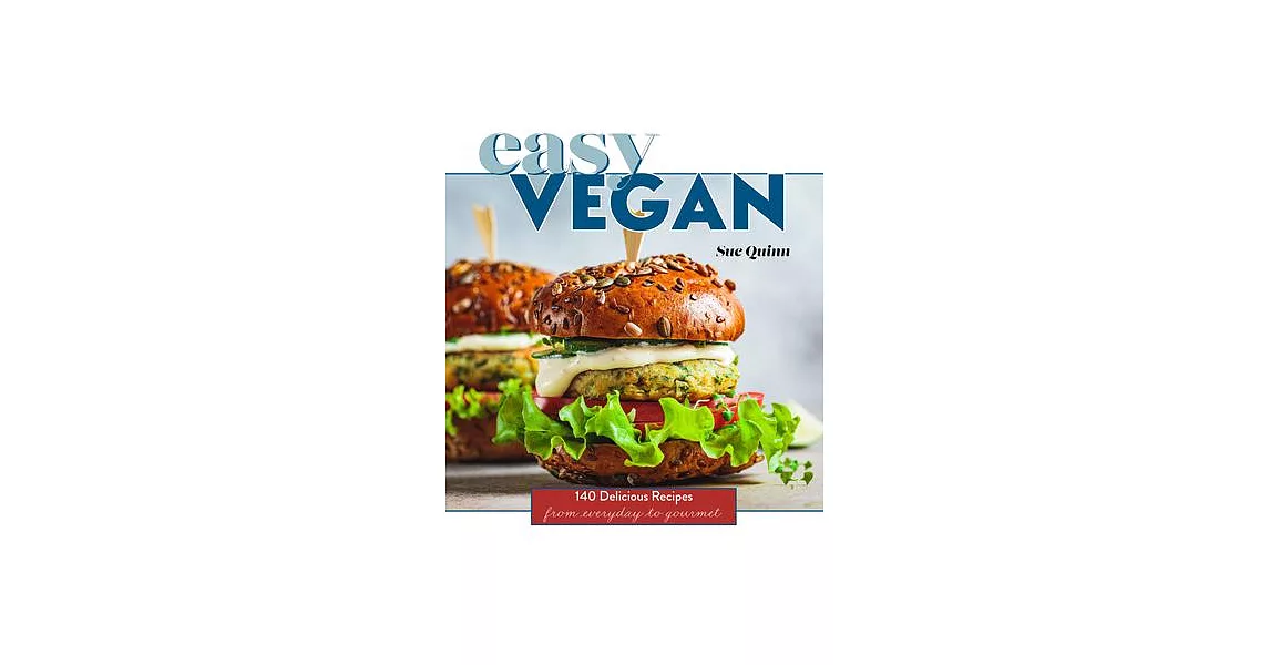 Easy Vegan: 140 Delicious Recipes from Everyday to Gourmet | 拾書所