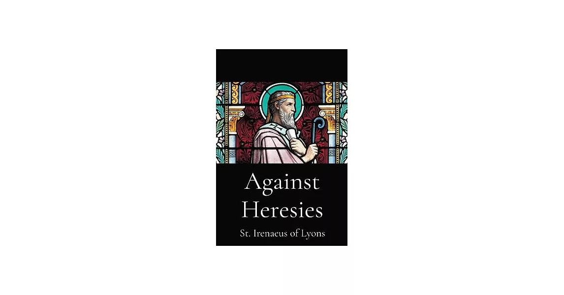 Against Heresies | 拾書所