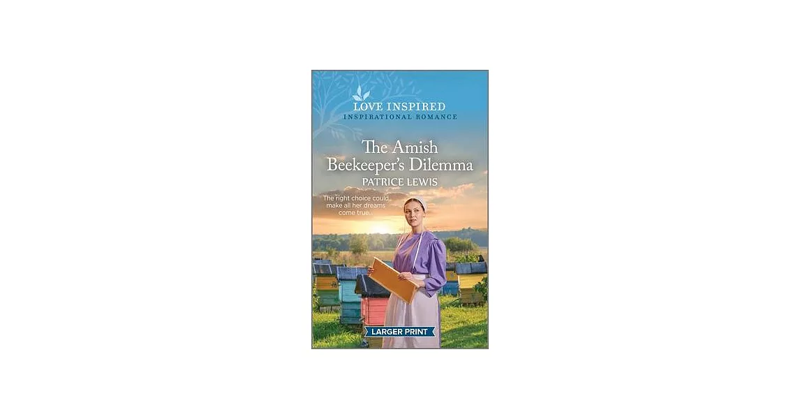 The Amish Beekeeper’s Dilemma: An Uplifting Inspirational Romance | 拾書所