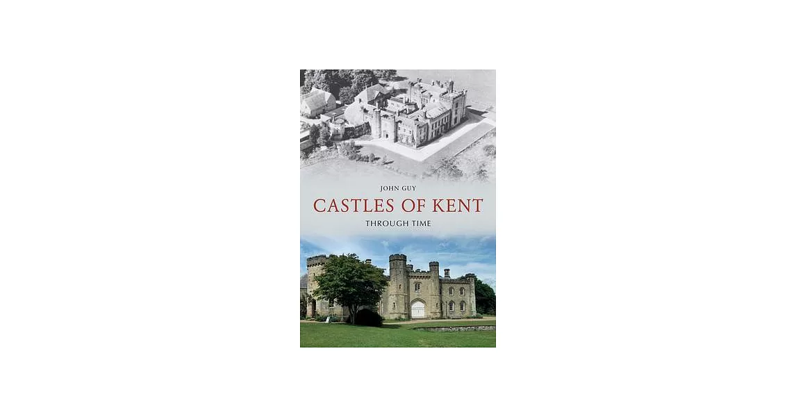 Castles of Kent Through Time | 拾書所