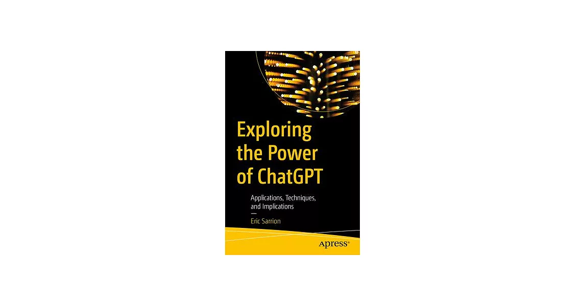 Exploring the Power of Chatgpt: Applications, Techniques, and Implications | 拾書所