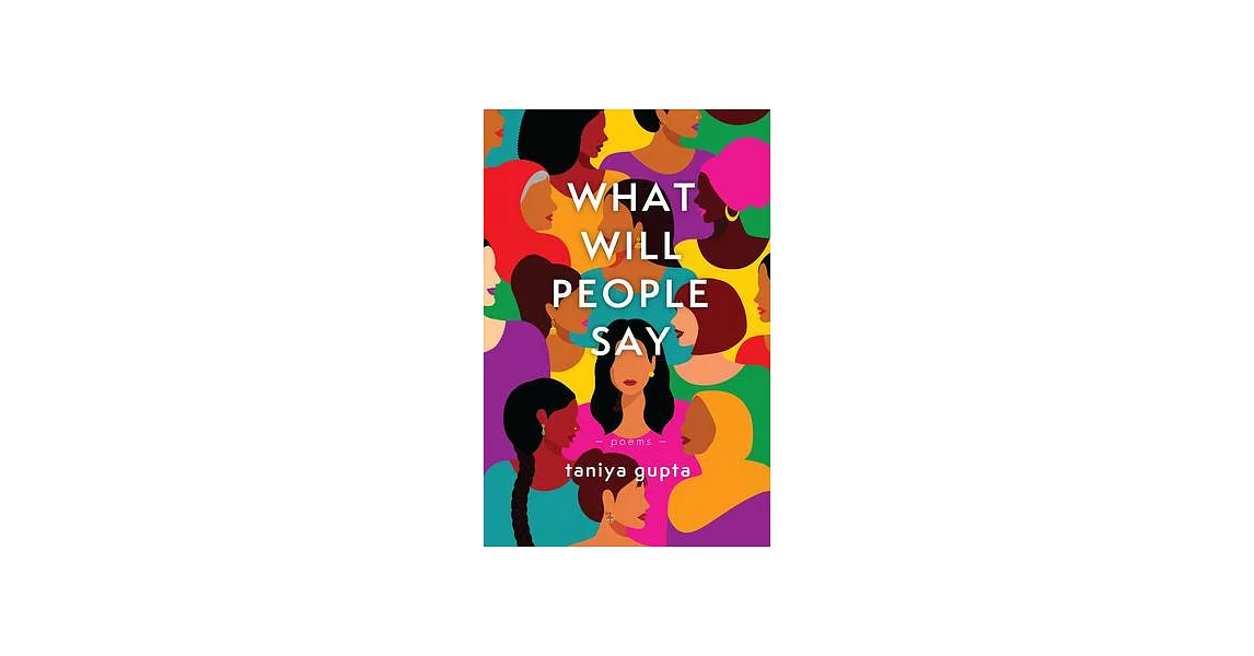 What Will People Say: Poems | 拾書所