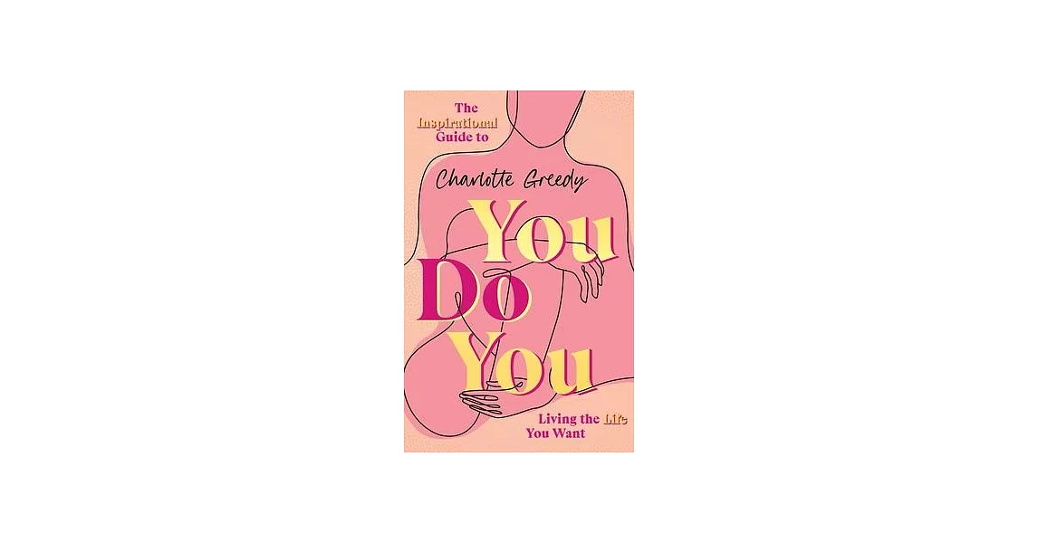 You Do You: The Inspirational Guide to Getting the Life You Want | 拾書所