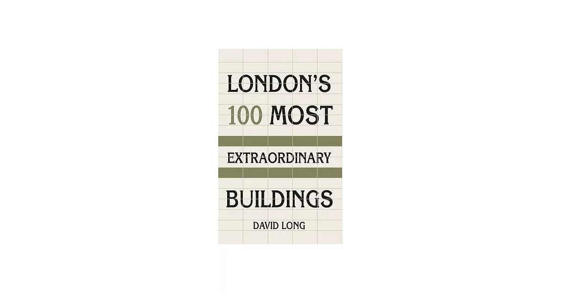 London’s 100 Most Extraordinary Buildings | 拾書所