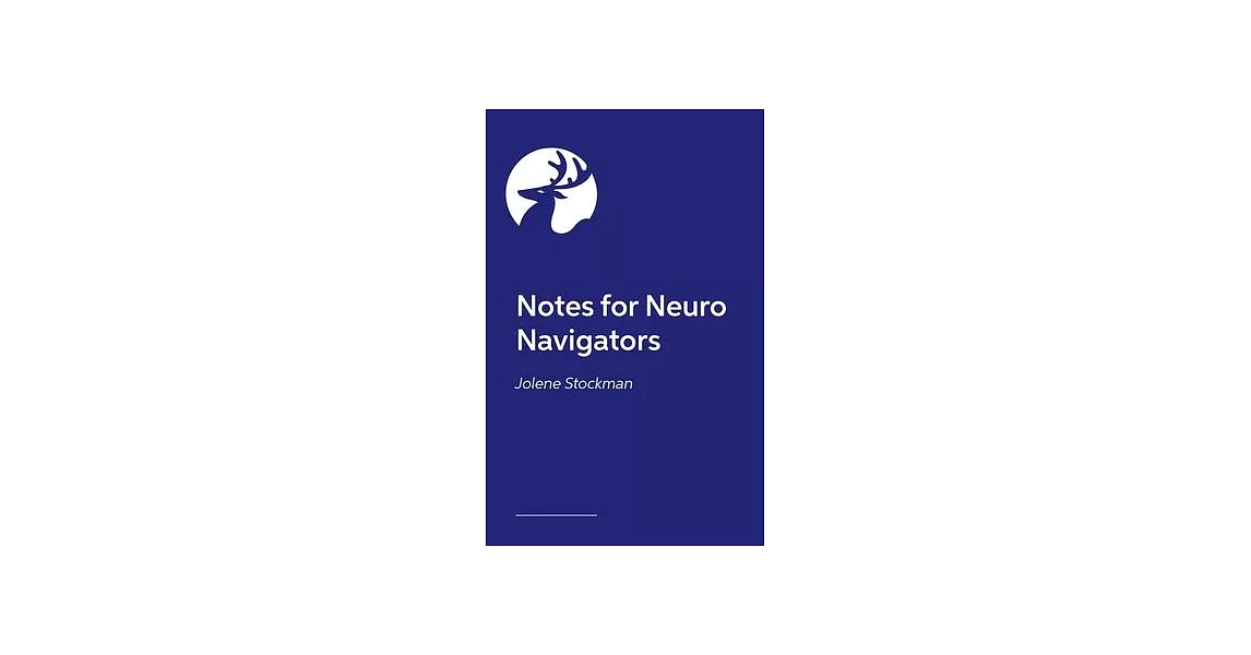 Notes for Neuro Navigators: The Allies Quick-Start Guide to Championing Neurodivergent Brains | 拾書所