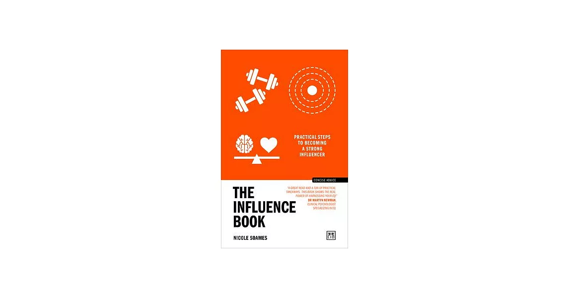 The Influence Book: Practical Steps to Becoming a Strong Influencer | 拾書所