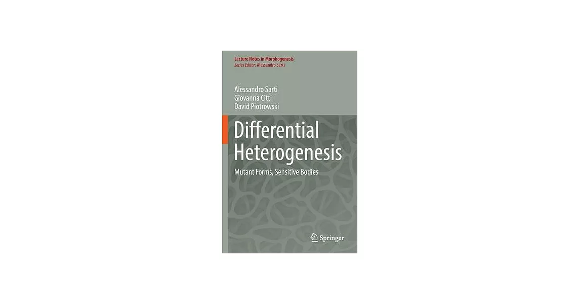 Differential Heterogenesis: Mutant Forms, Sensitive Bodies | 拾書所