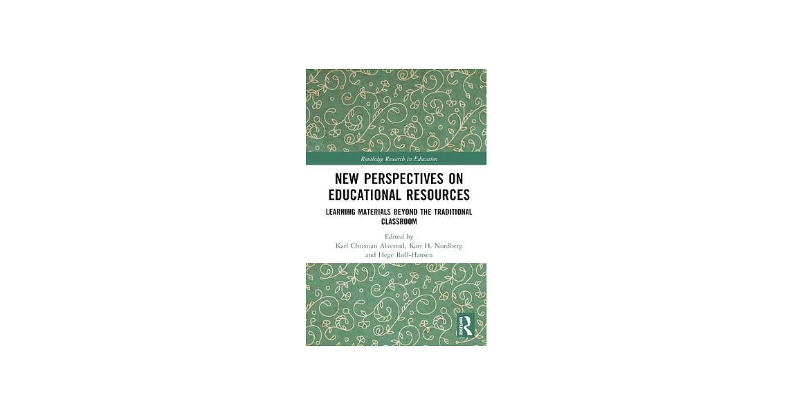 New Perspectives on Educational Resources: Learning Materials Beyond the Traditional Classroom | 拾書所