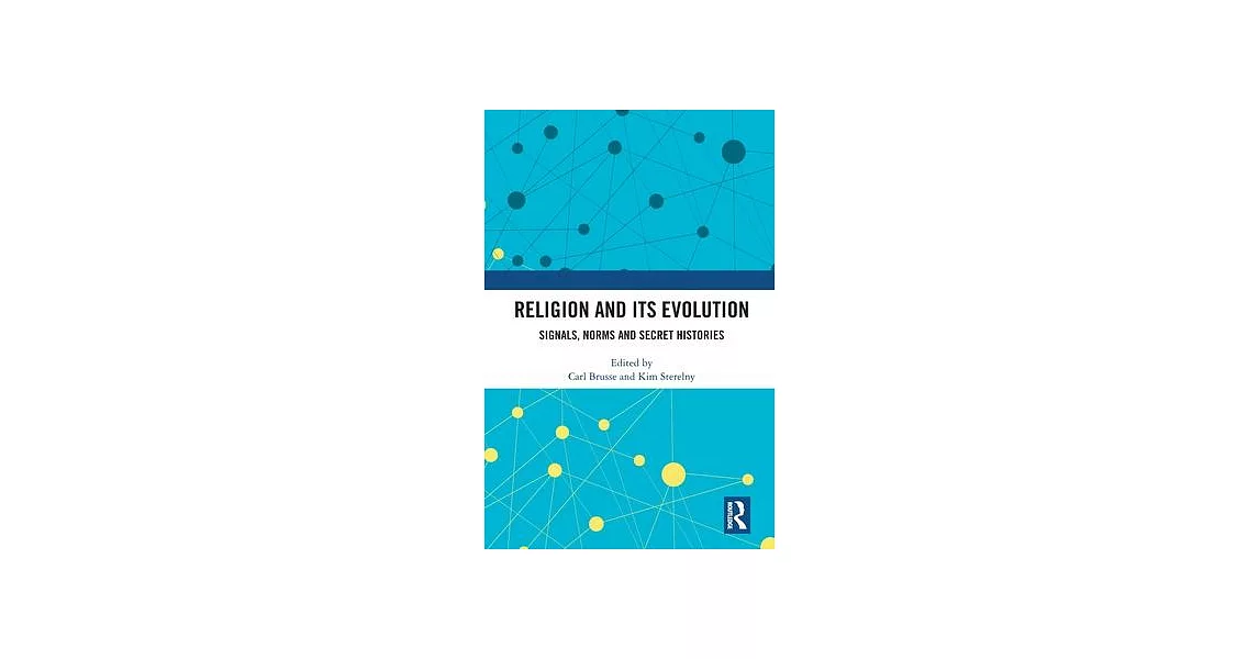 Religion and Its Evolution: Signals, Norms and Secret Histories | 拾書所