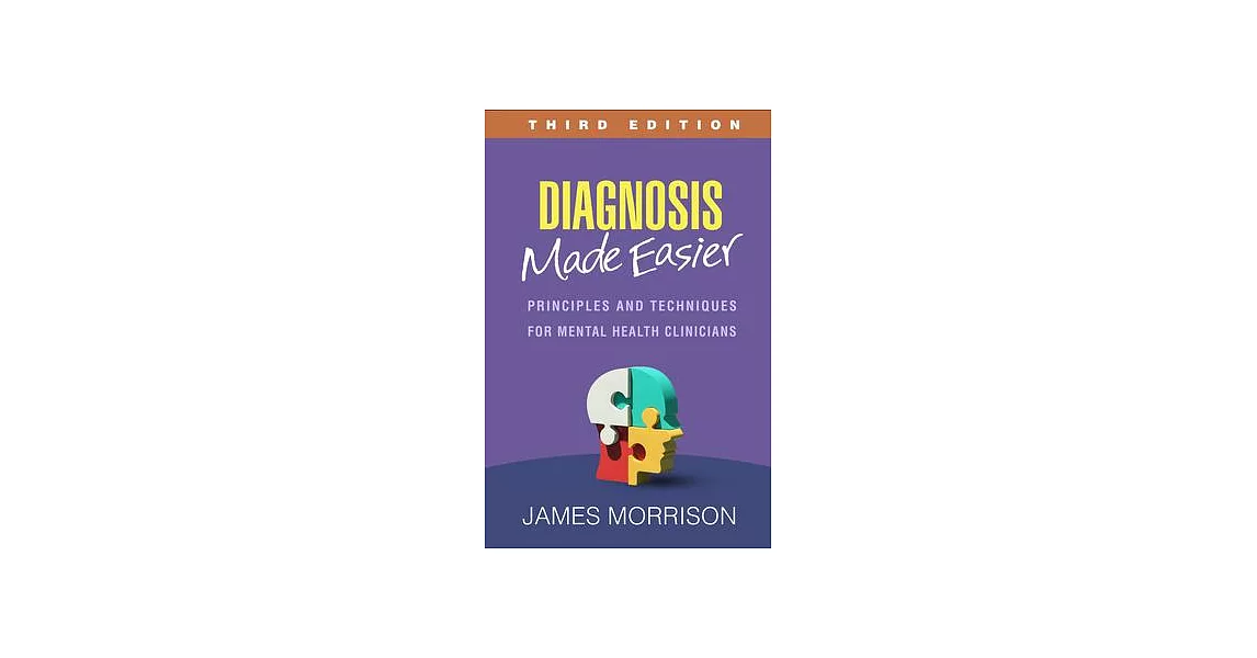 Diagnosis Made Easier: Principles and Techniques for Mental Health Clinicians | 拾書所