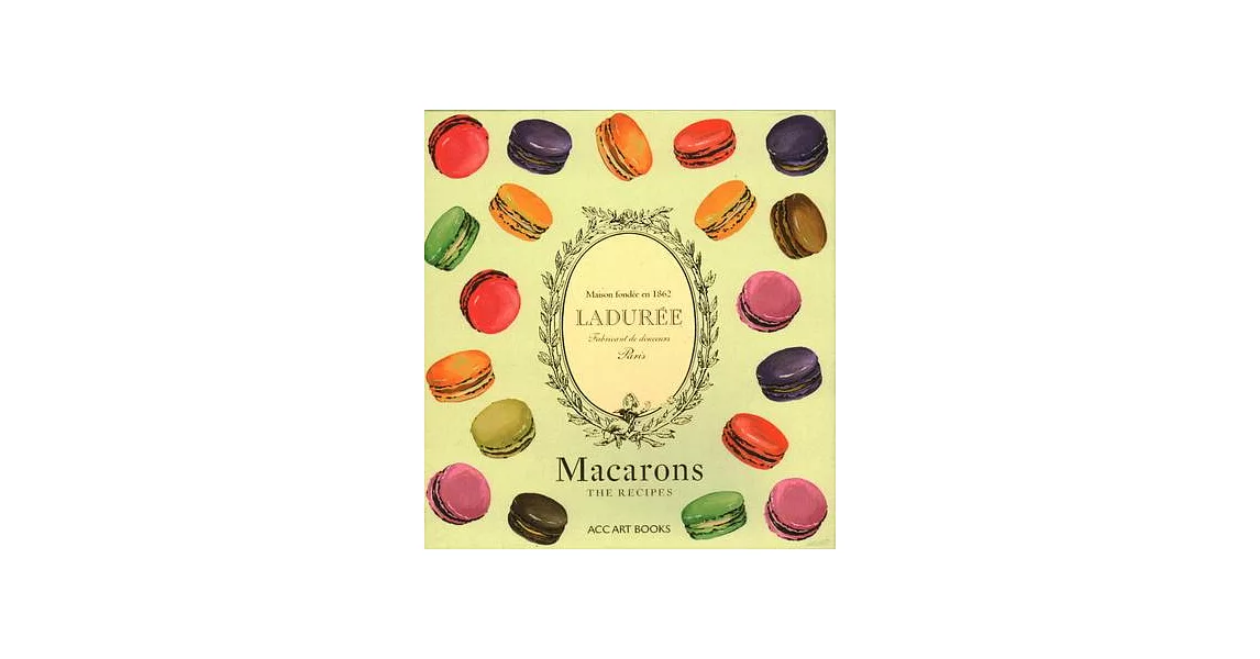 Ladurée Macarons: The Recipes | 拾書所