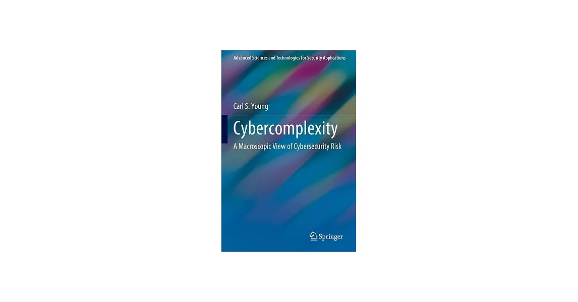 Cybercomplexity: A Macroscopic View of Cybersecurity Risk | 拾書所