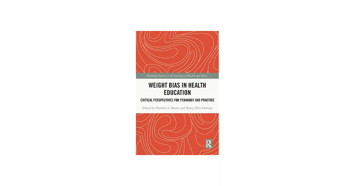 Weight Bias in Health Education: Critical Perspectives for Pedagogy and Practice | 拾書所