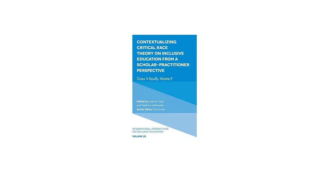 Contextualizing Critical Race Theory on Inclusive Education from a Scholar-Practitioner Perspective: Does It Really Matter? | 拾書所