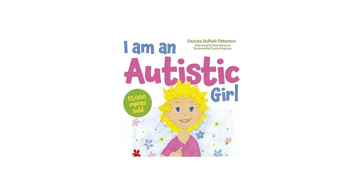 I Am an Autistic Girl: A Book to Help Young Girls Discover and Celebrate Being Autistic | 拾書所