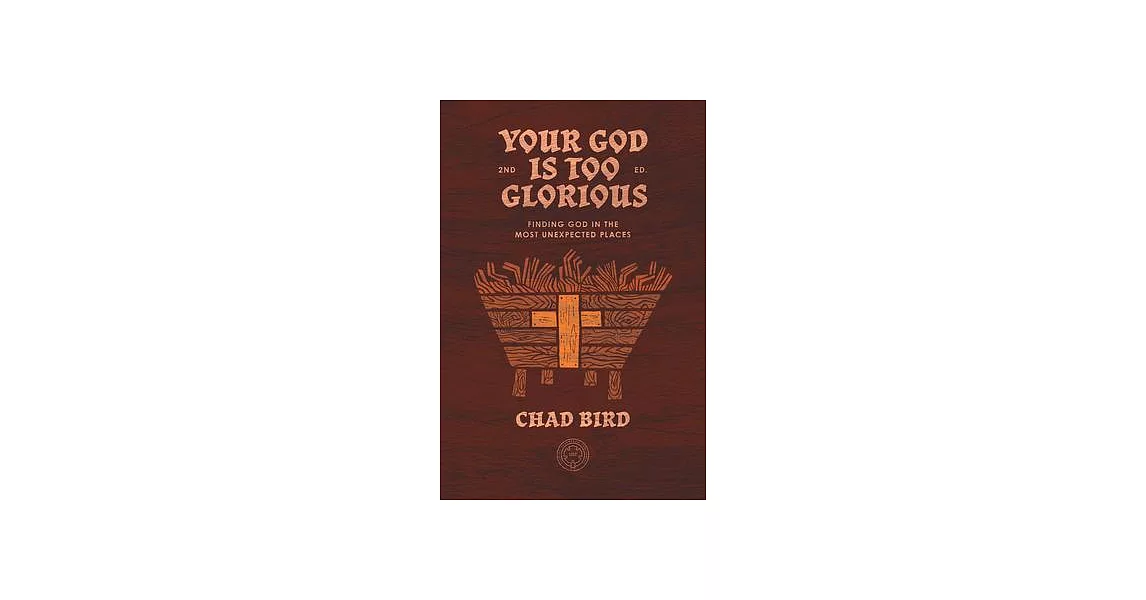 Your God Is Too Glorious: Finding God in the Most Unexpected Places | 拾書所