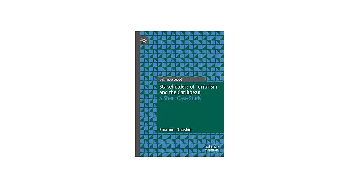 Stakeholders of Terrorism and the Caribbean: A Short Case Study | 拾書所
