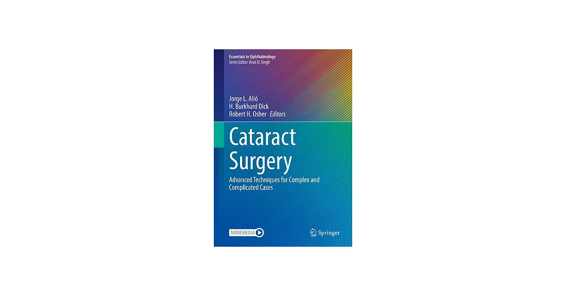 Cataract Surgery: Advanced Techniques for Complex and Complicated Cases | 拾書所