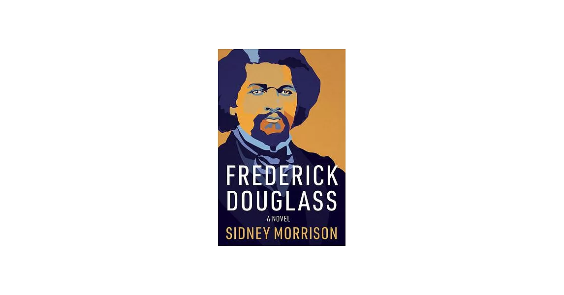 Frederick Douglass: A Novel | 拾書所