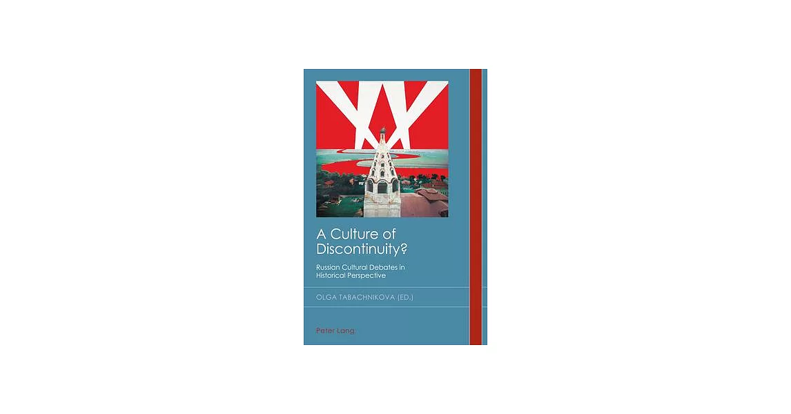 A Culture of Discontinuity?: Russian Cultural Debates in Historical Perspective | 拾書所