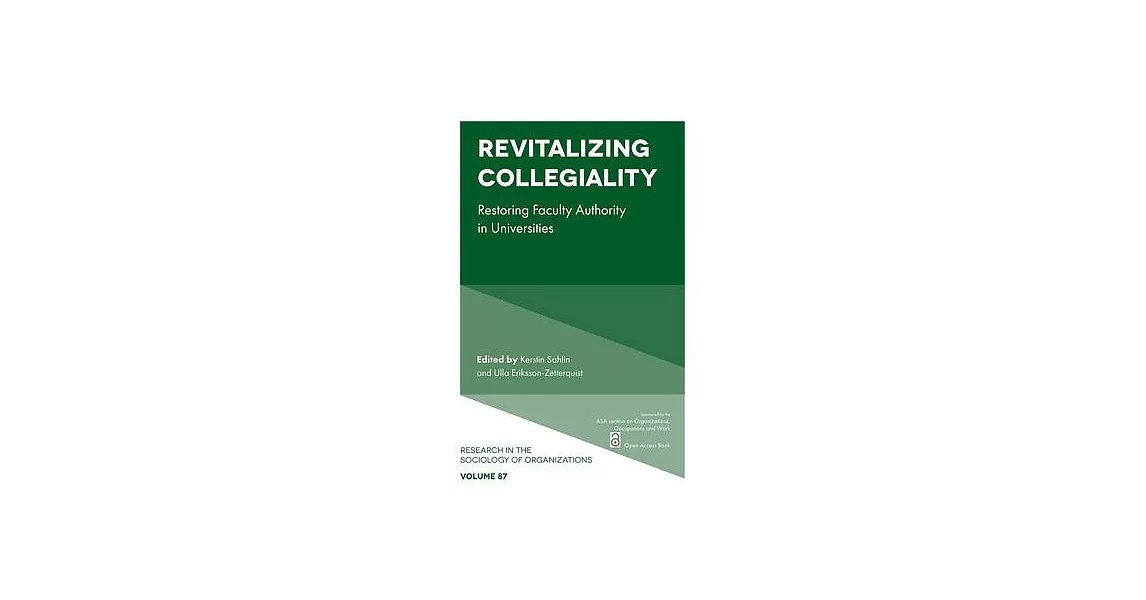 Revitalizing Collegiality: Restoring Faculty Authority in Universities | 拾書所