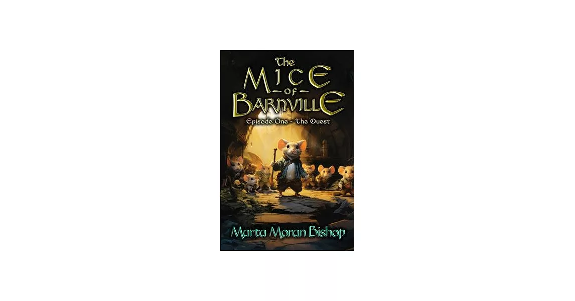 The Mice of Barnville: Episode One - The Quest | 拾書所