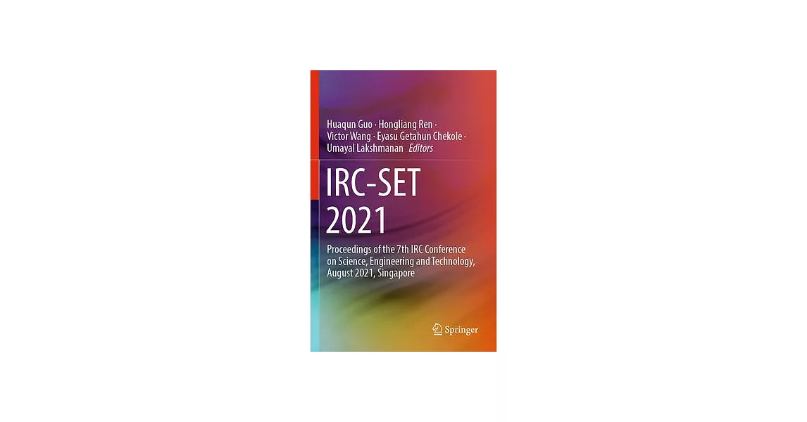 Irc-Set 2021: Proceedings of the 7th IRC Conference on Science, Engineering and Technology, August 2021, Singapore | 拾書所