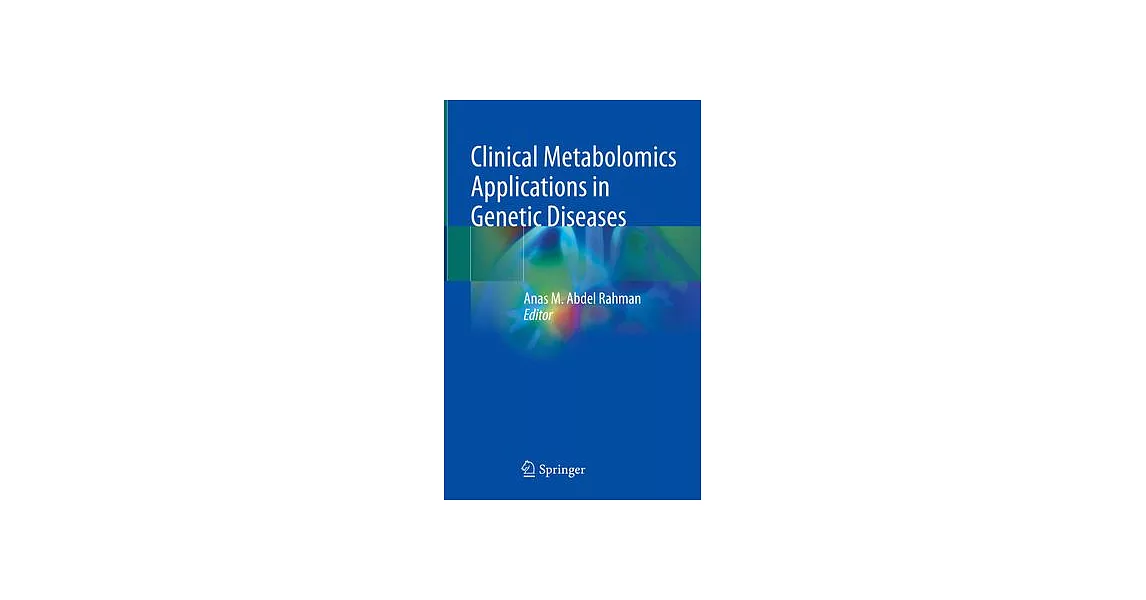 Clinical Metabolomics Applications in Genetic Diseases | 拾書所