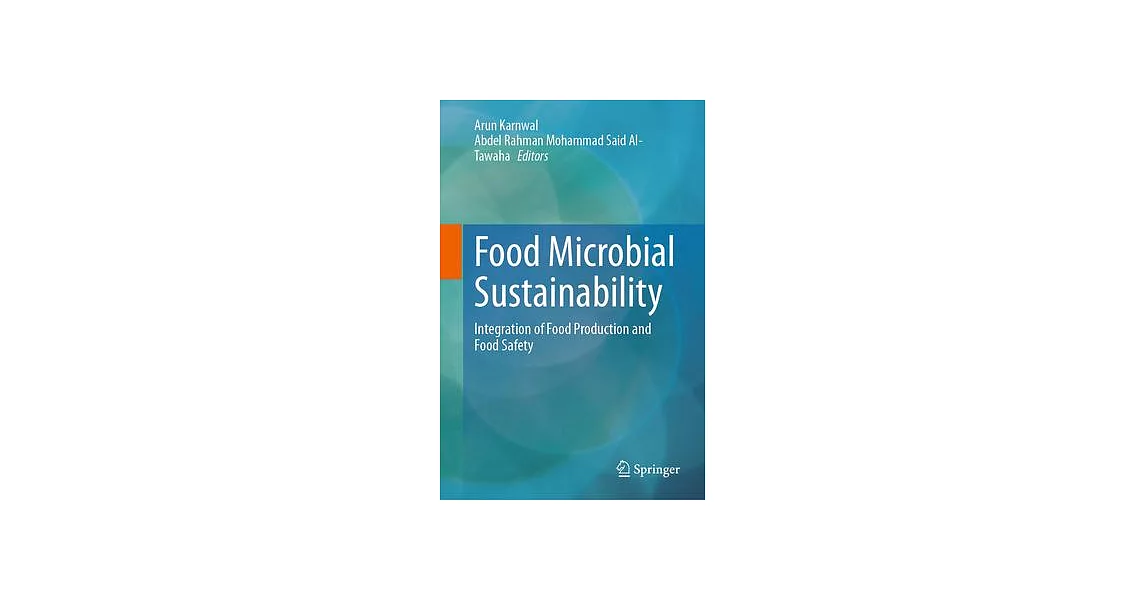 Food Microbial Sustainability: Integration of Food Production and Food Safety | 拾書所